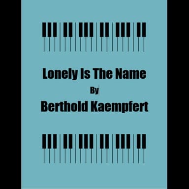 Lonely Is The Name (arr. George Kaplan)