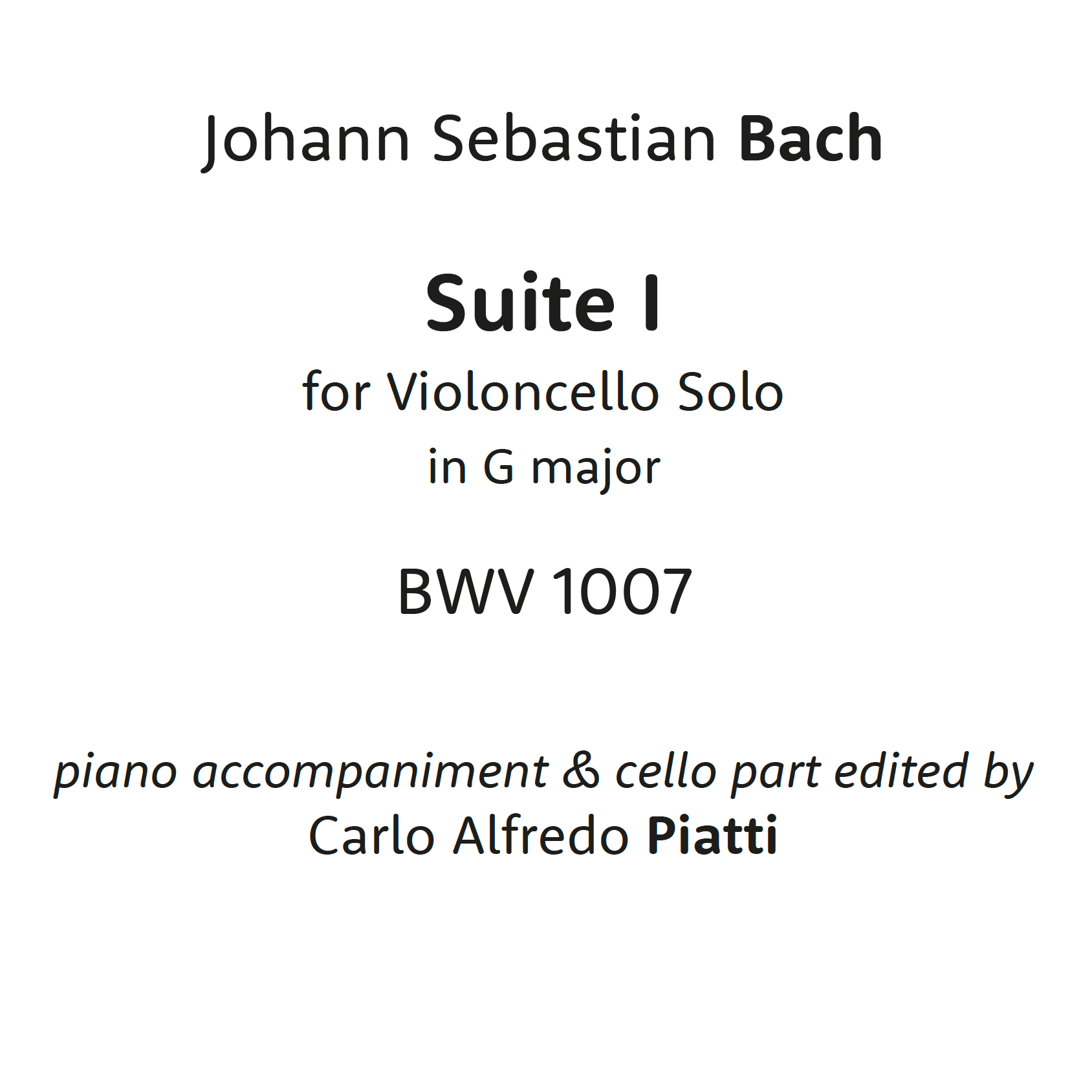 Suite I for cello solo - piano accompaniment by C. A. Piatti (arr. Carlo Alfredo Piatti)