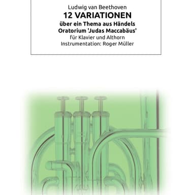 12 Variations on a Theme of Handels Oratorium "Judas Maccabäus" (arr. Roger Müller)