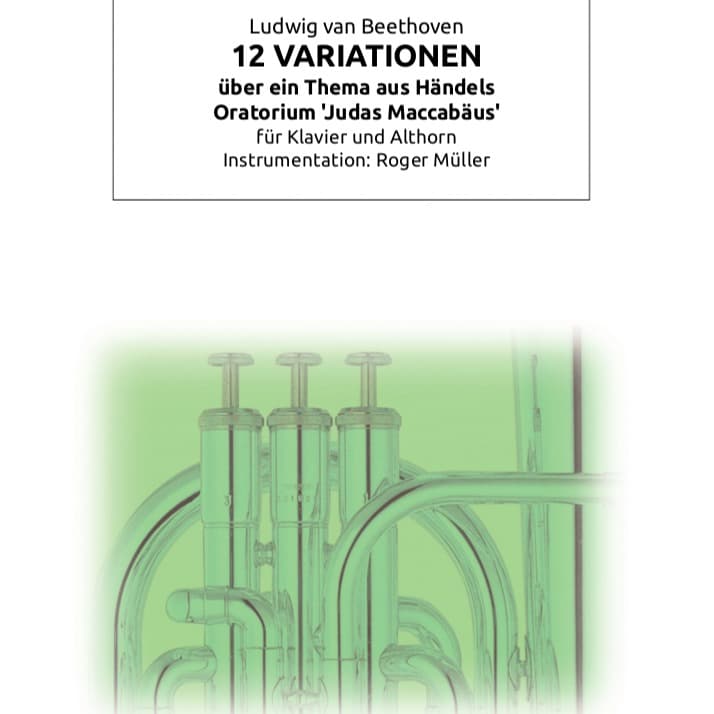 12 Variations on a Theme of Handels Oratorium "Judas Maccabäus" (arr. Roger Müller)