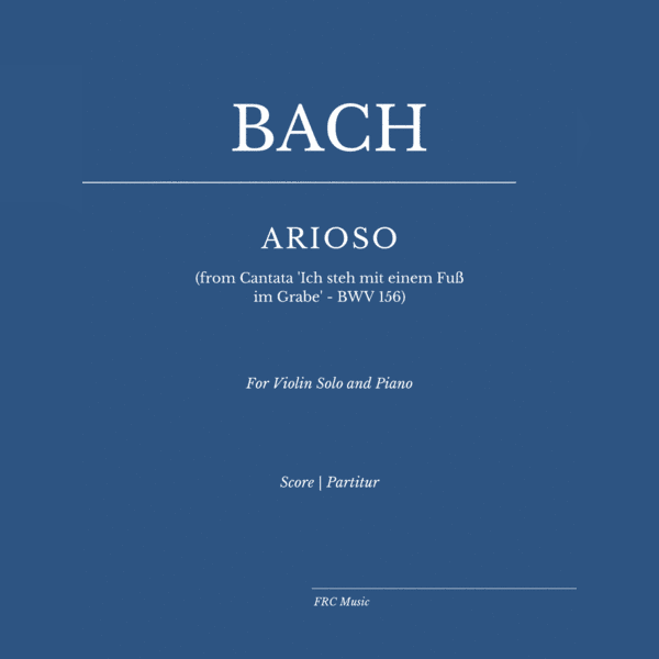 ARIOSO (from Cantata 'Ich steh mit einem Fuß im Grabe' - BWV 156) for Violin Solo and Piano (arr. Flavio Regis Cunha)