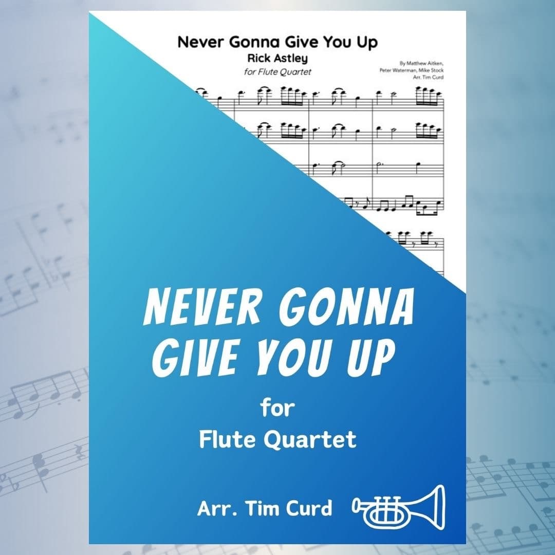 Never Gonna Give You Up (arr. Tim Curd)