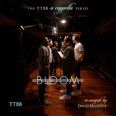 Bloom (arr. David Maddux)