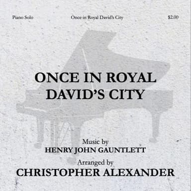 Once in Royal David's City (arr. Christopher Alexander)
