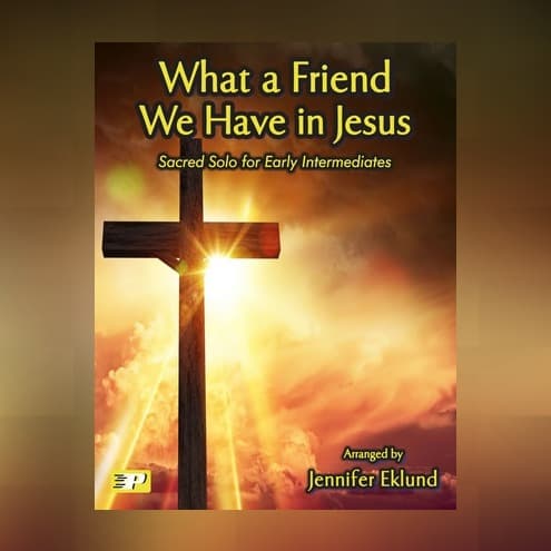 What a Friend We Have in Jesus (Lyrical Sacred Solo) (arr. Jennifer Eklund)