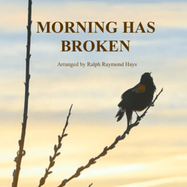 Morning Has Broken (for string quartet) (arr. Ralph Raymond Hays)