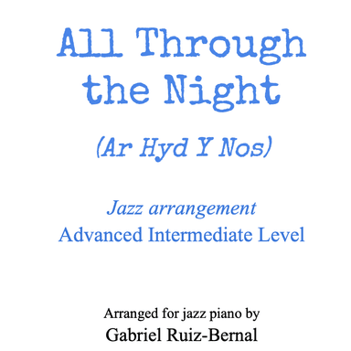 ALL THROUGH THE NIGHT  (Ar Hyd Y Nos) jazz arrangement (arr. Gabriel Ruiz-Bernal)