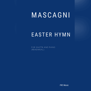 Mascagni: Easter Hymn (from Cavalleria Rusticana) for Choir SSATTB and Piano (arr. Flavio Regis Cunha)