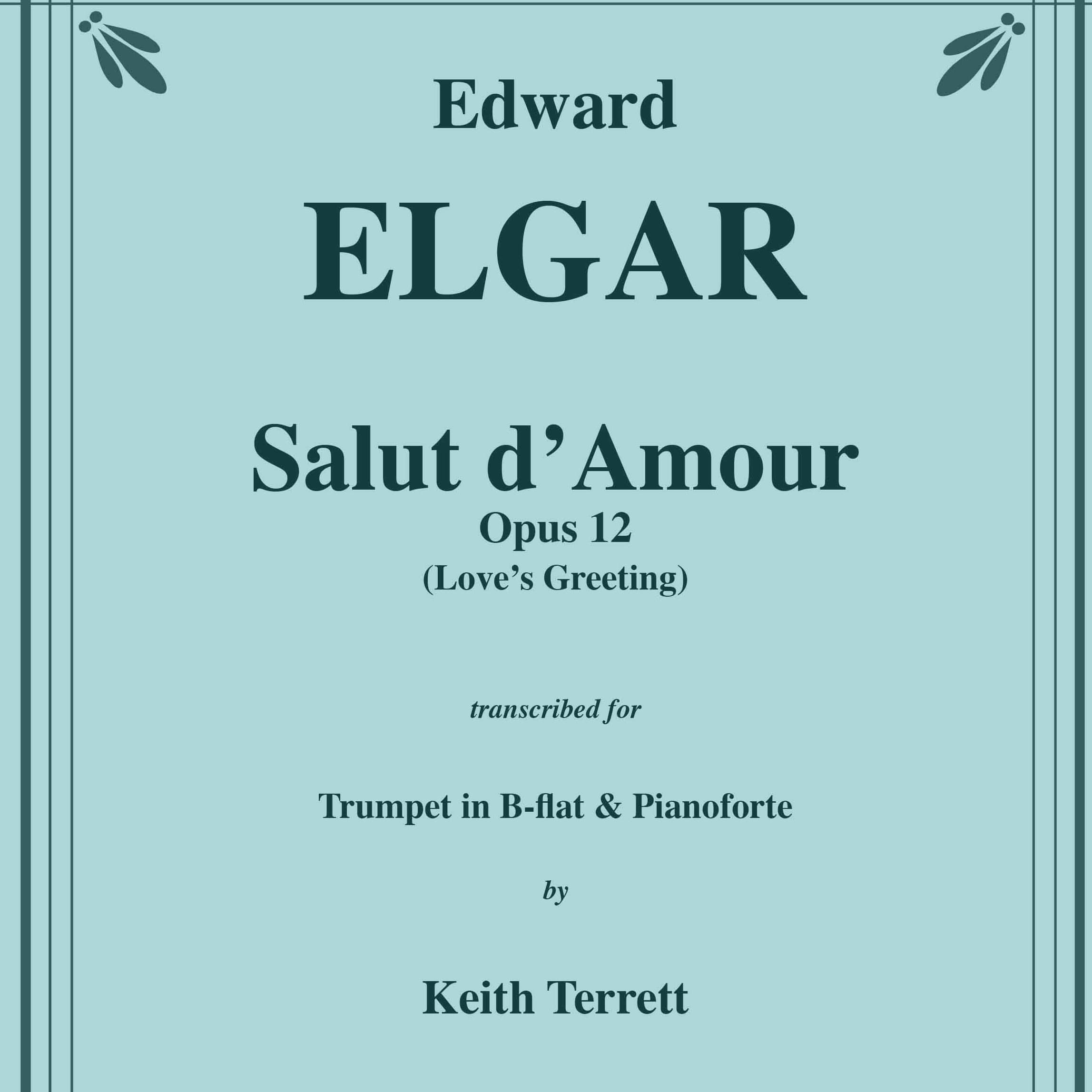 Salut d-Amour (Love's Greeting) for Trumpet in B-flat and Piano (arr. Keith Terrett)