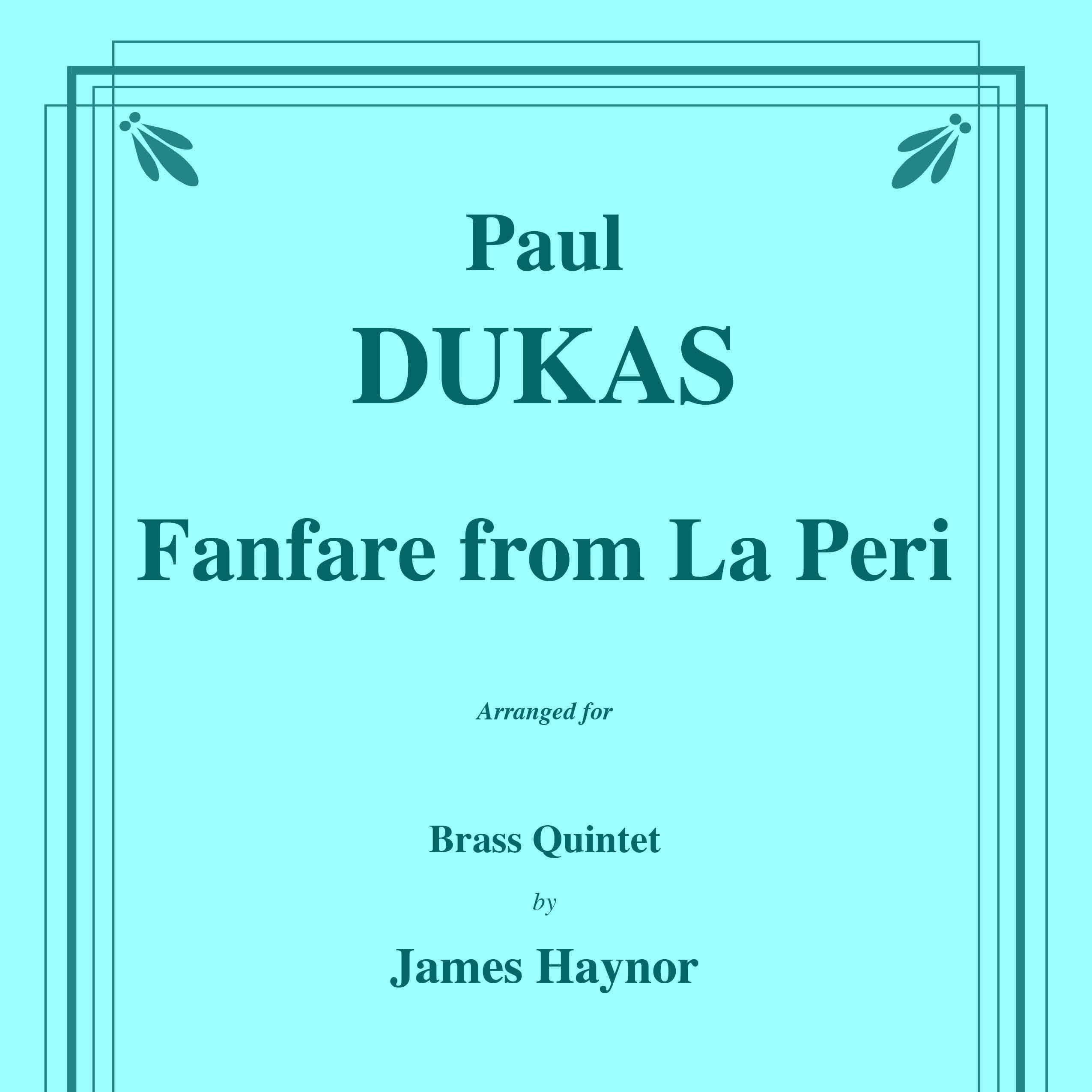 Fanfare from La Peri for Brass Quintet (arr. James Haynor)