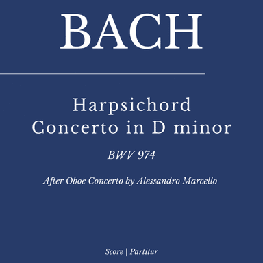 J.S. Bach: Harpsichord Concerto in D Minor, BWV 974 (after Alessandro Marcello) - COMPLETE (arr. Flavio Regis Cunha)