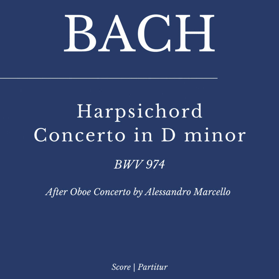 J.S. Bach: Harpsichord Concerto in D Minor, BWV 974 (after Alessandro Marcello) - COMPLETE (arr. Flavio Regis Cunha)