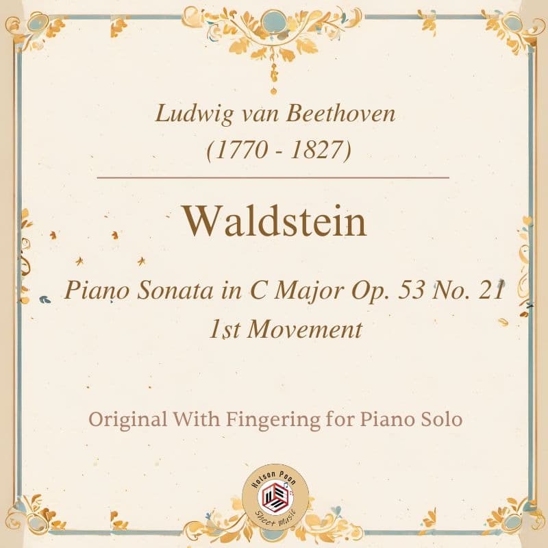 Beethoven - Sonata in C Major - Op. 53 No. 21 (“Waldstein”) - 1st Mov - Original With Fingered (arr. poon)