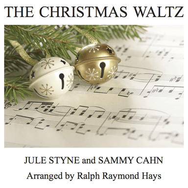 The Christmas Waltz (arr. Ralph Raymond Hays)