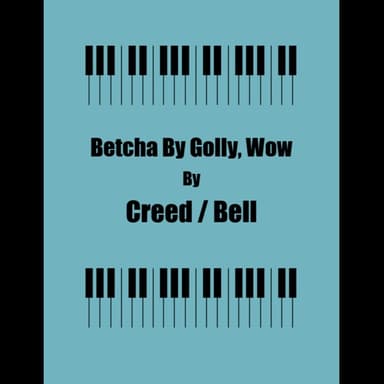 Betcha By Golly Wow (arr. George Kaplan)