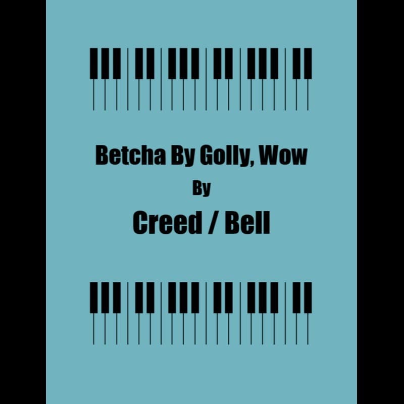 Betcha By Golly Wow (arr. George Kaplan)