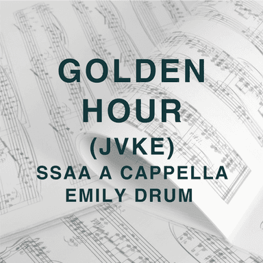 Golden Hour (arr. Emily Drum)