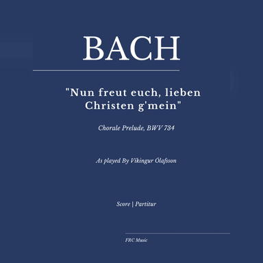 Chorale Prelude, BWV 734 "Nun freut euch, lieben Christen g'mein" for Piano Solo - Víkingur Ólafsson (arr. Flavio Regis Cunha)
