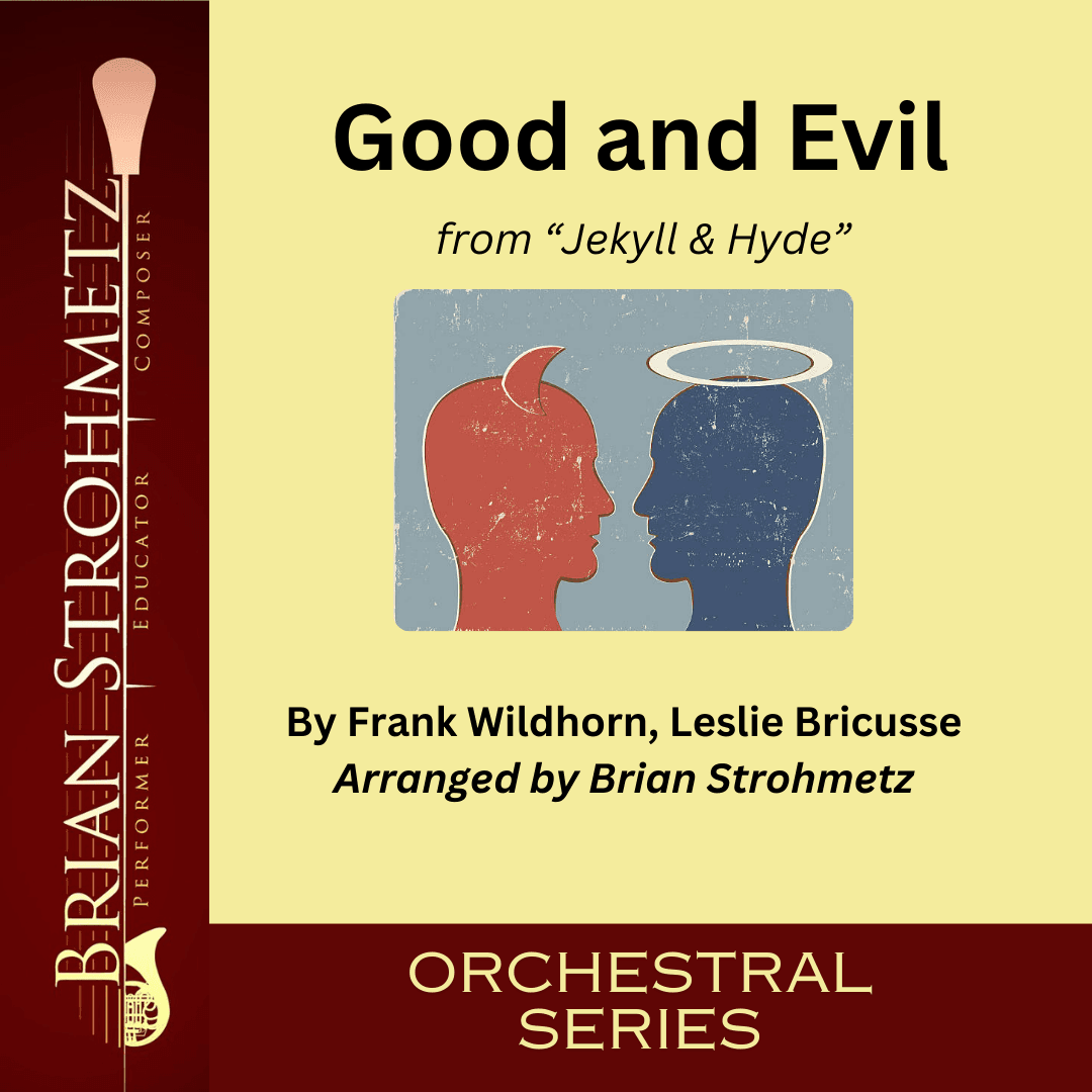Good And Evil (arr. Brian Strohmetz)