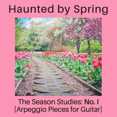 Haunted by Spring