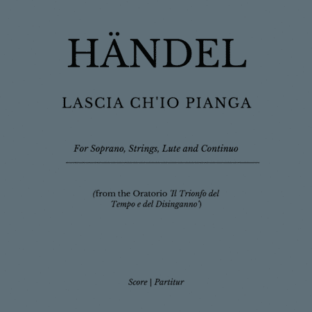 LASCIA CH’IO PIANGA (for Soprano, String Orchestra, Archlute, Lute and Continuo) (arr. Flavio Regis Cunha)