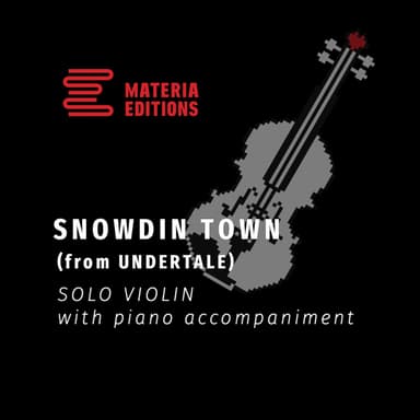 Snowdin Town (from UNDERTALE) (for Solo Violin with Piano Accompaniment)