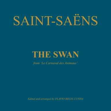 The Swan - for Cello Solo, Piano, Horns and String Orchestra (arr. Flávio Régis Cunha)