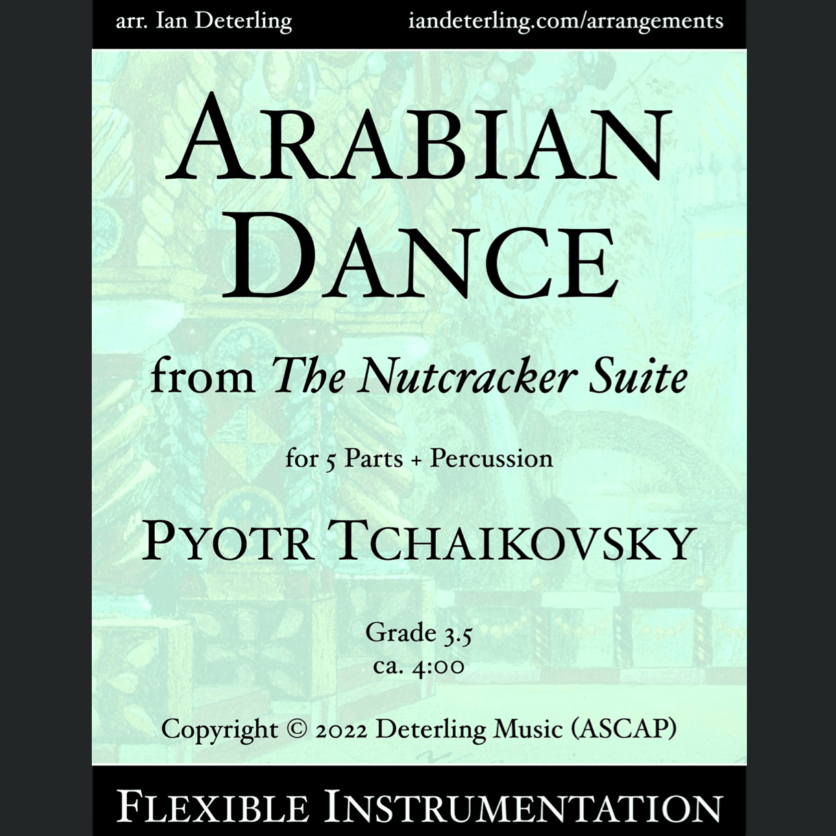 Arabian Dance from "The Nutcracker Suite" (flexible instrumentation) (arr. Ian Deterling)