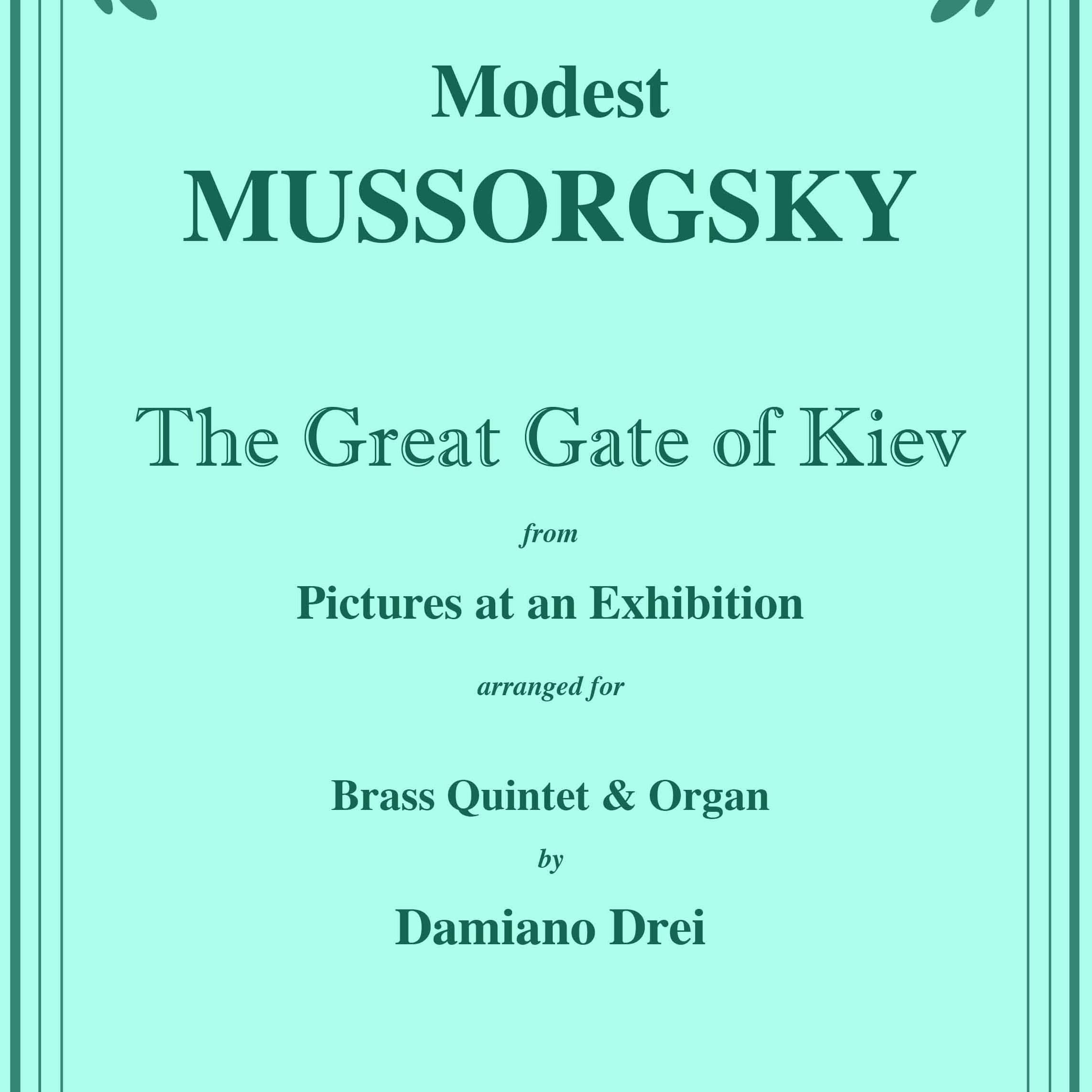 The Great Gate of Kiev from Pictures At An Exhibition for Brass Quintet and Organ (arr. Damiano Drei)