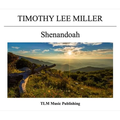 Shenandoah (arr. Timothy Lee Miller)