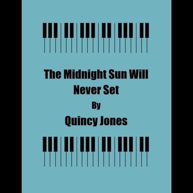 The Midnight Sun Will Never Set (arr. George Kaplan)