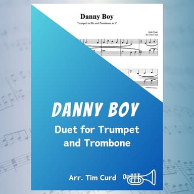 Danny Boy. Duet for Trumpet and Trombone (arr. Tim Curd.)