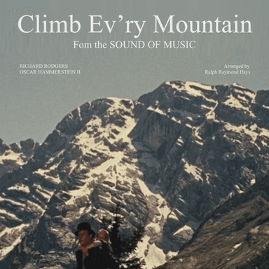 Climb Ev'ry Mountain (arr. Ralph Raymond Hays)