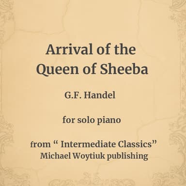 Arrival of the Queen of Sheeba (arr. Michael Woytiuk)
