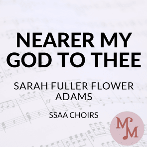 Nearer My God to Thee (arr. MaryAnne Muglia)