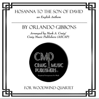 Hosanna to the Son of David (arr. Mark A. Craig/Craig Music Publishers (ASCAP))