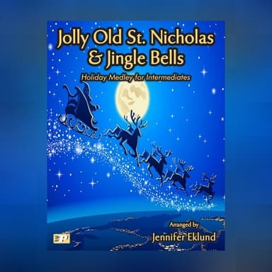 Medley: Jolly Old Saint Nicholas & Jingle Bells (arr. Jennifer Eklund)