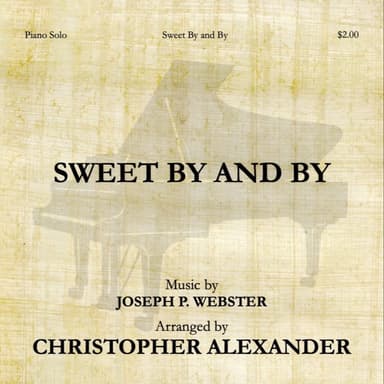 Sweet By and By (arr. Christopher Alexander)