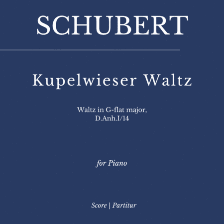 Kupelwieser Waltz - Waltz in G-flat major, D.Anh.I/14 for PIANO SOLO (arr. Richard Strauss)