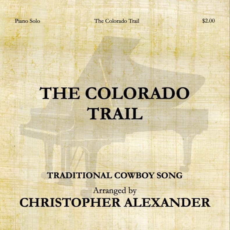 The Colorado Trail (arr. Christopher Alexander)