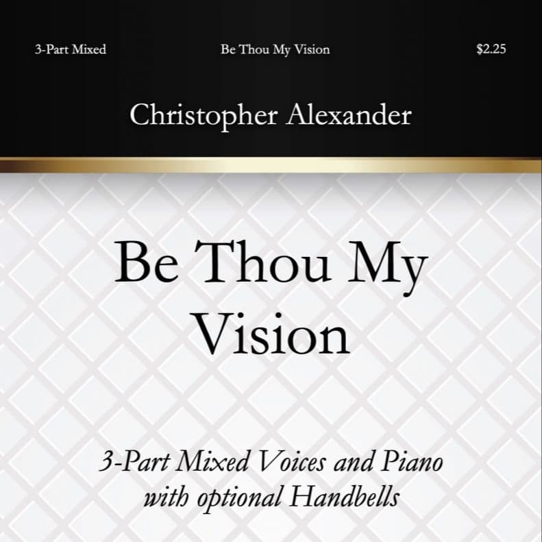 Be Thou My Vision (3-Part) (arr. Christopher Alexander)