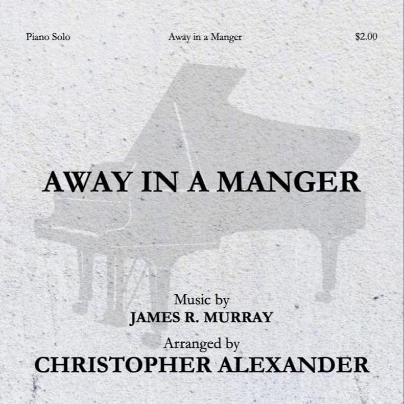 Away in a Manger (arr. Christopher Alexander)