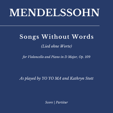 Songs Without Words for Violoncello and Piano in D Major, Op. 109 (As played by YO YO MA and Kathryn (arr. Flavio Regis Cunha)