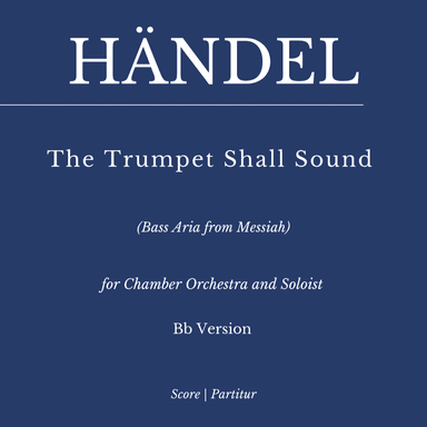 Händel: The Trumpet Shall Sound for Bassoon, Trumpet in Bb, Bass Solo, Harpsichord and Strings (Bb) (arr. Flavio Regis Cunha)