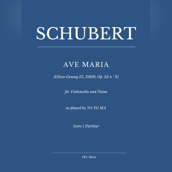 Ave Maria (Ellens Gesang III, D839, Op. 52 n º 6) for Violoncello and Piano - as played by YO YO MA (arr. Flavio Regis Cunha)