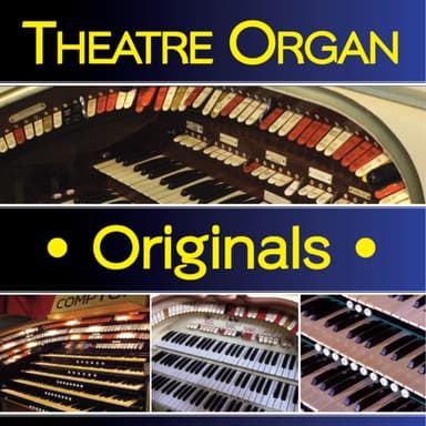 Theatre Organ Originals Vol.1