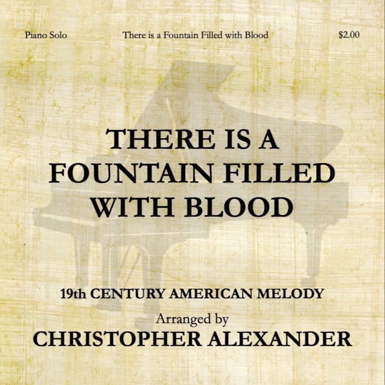There is a Fountain Filled with Blood (arr. Christopher Alexander)