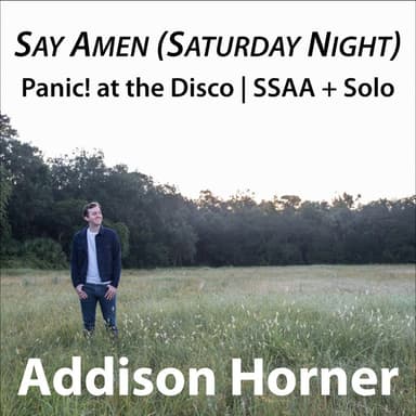 Say Amen (Saturday Night) (arr. Addison Horner)