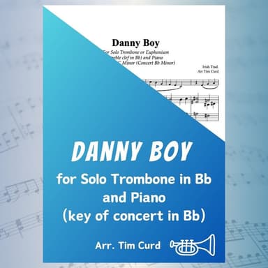 Danny Boy for Solo Trombone/Euphonium in Bb (treble clef) and Piano. Version in C Minor (Concert Bb (arr. Tim Curd)