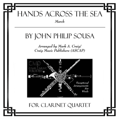 Hands Across the Sea (CQ) (arr. Mark A. Craig/Craig Music Publishers (ASCAP))